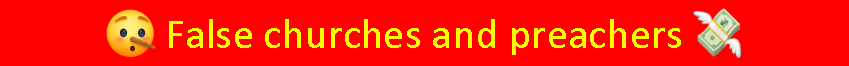 False churches and preachers